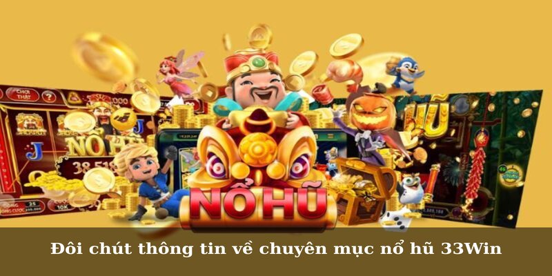 4 bước quay nổ hũ 33win đơn giản